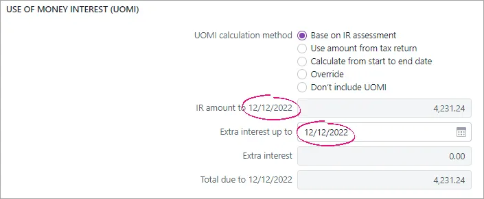 12/12/2022 highlighted in the name of the IR amount to field name and in the Extra interest up to field value in the Use of Money Interest (UOMI) section