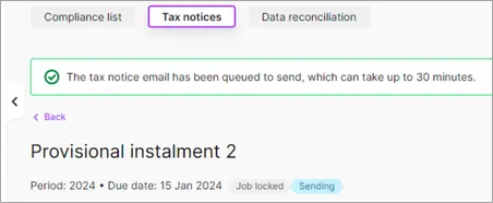 Tax notices page showing a Sending status and a message saying "The tax notice email has been queued to send, which can take up to 30 minutes."