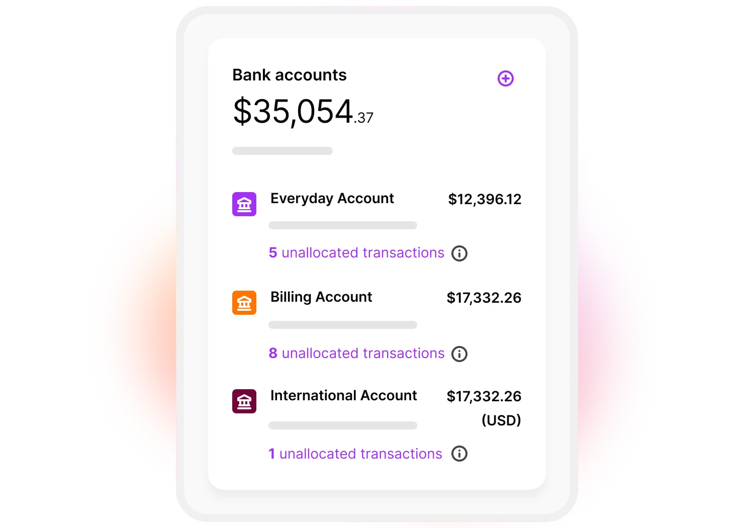 On your dashboard is the option to show your business bank accounts. This shows the total in all bank accounts and then the total of each. If you have multicurrency enabled, you can also show international bank accounts in this screen.