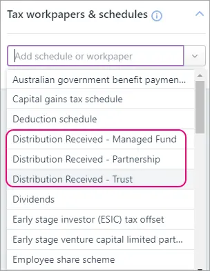 Tax workpapers & schedules panel with the Add schedule or workpaper drop-down expanded and the Distribution Received - Managed Fund, Distribution Received - Partnership and Distribution Received - Trust options highlighted.