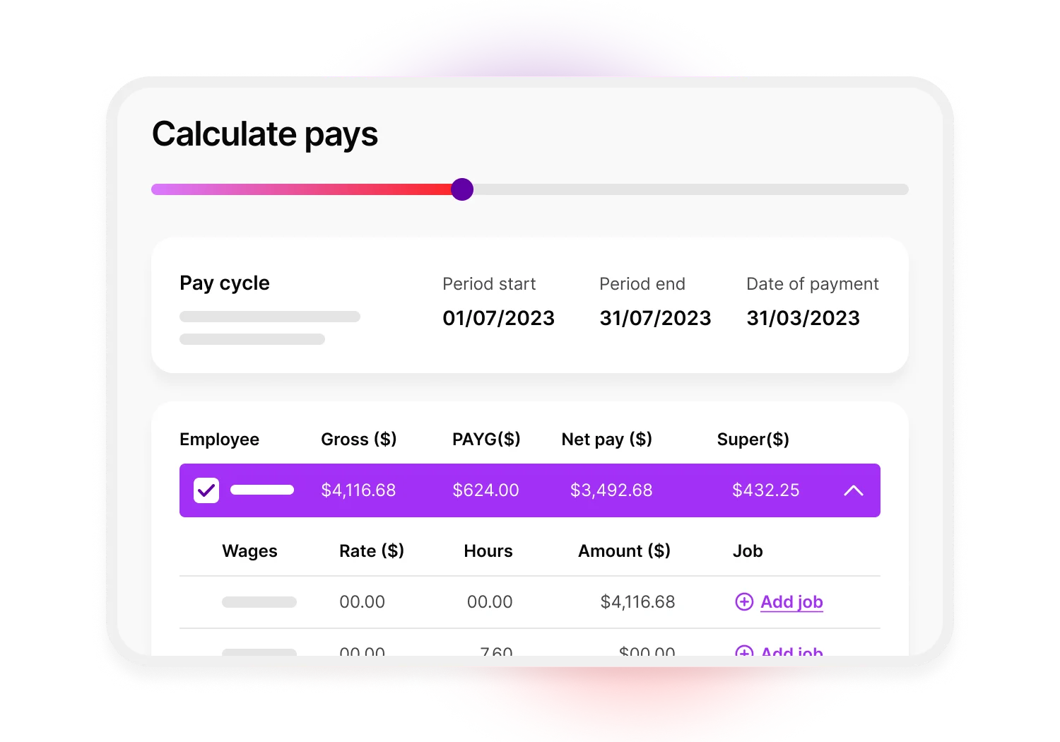 The calculate pays screen. At the top of the screen are the pay cycle details, including the start date, end date and the date of payment. Below is a list of employees, their gross wage, PAYG tax, net pay and superannuation. From this screen, there's also the option to assign jobs to each employee.