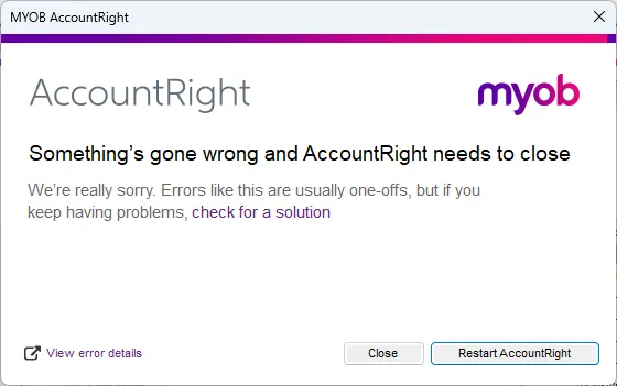 Account Closure Error Error: Something's gone wrong and AccountRight needs to close