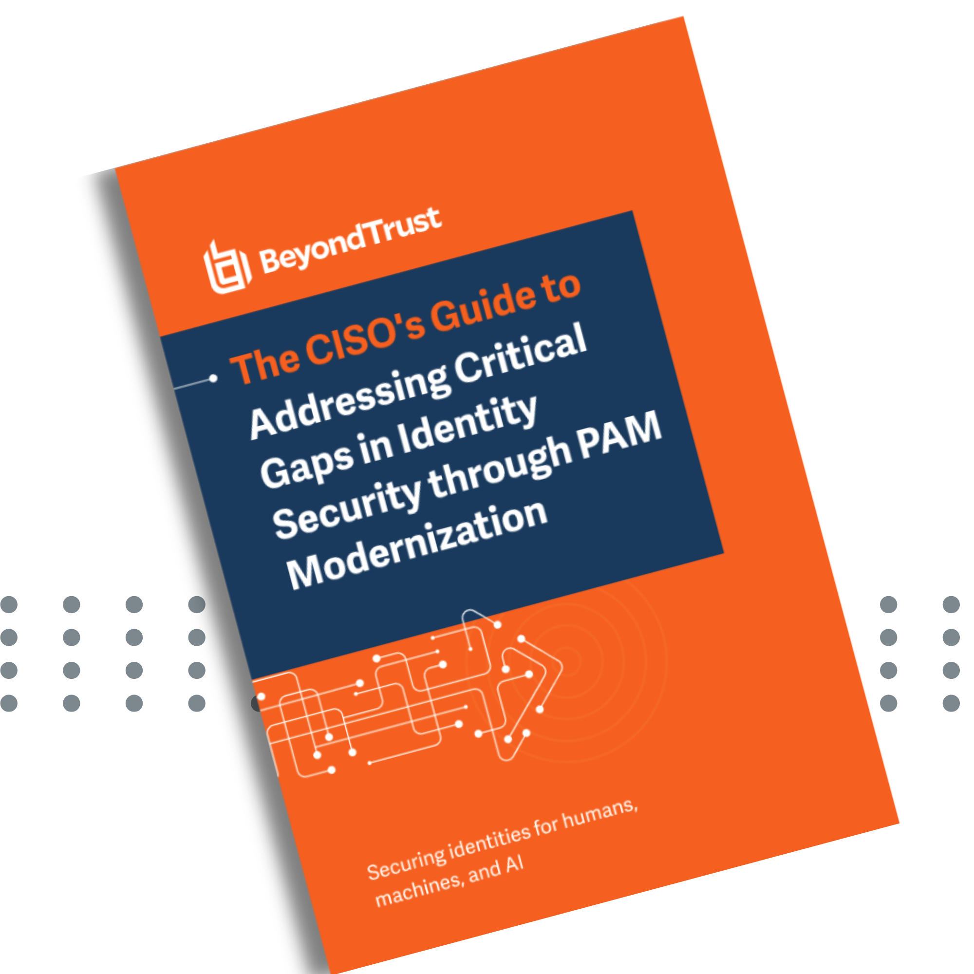 The CISO's Guide to Addressing Critical Gaps in Identity Security through PAM Modernization