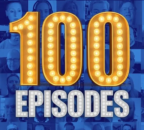 Ep. 100 - 100th Episode Celebration!!