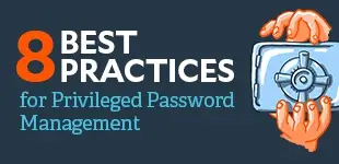 8 Best Practices for Privileged Password Management