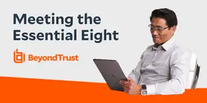 Achieving Essential Eight Compliance with BeyondTrust