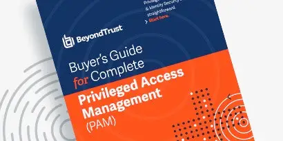 Buyer’s Guide for Complete Privileged Access Management (PAM)