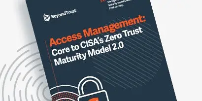 Access Management: Core to CISA’s Zero Trust Maturity Model 2.0