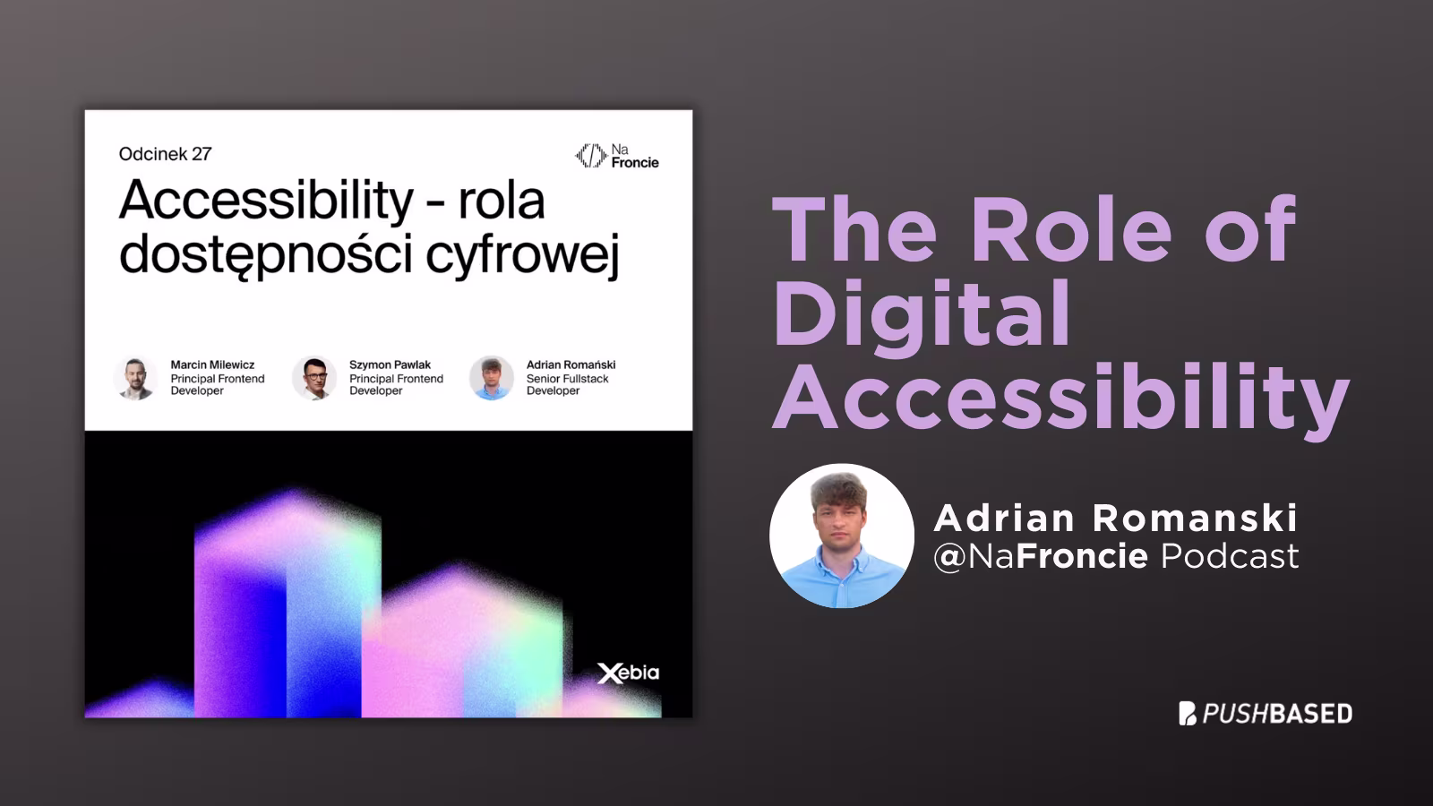 The Role of Digital Accessibility | Adrian Romanski @ NaFroncie Podcast