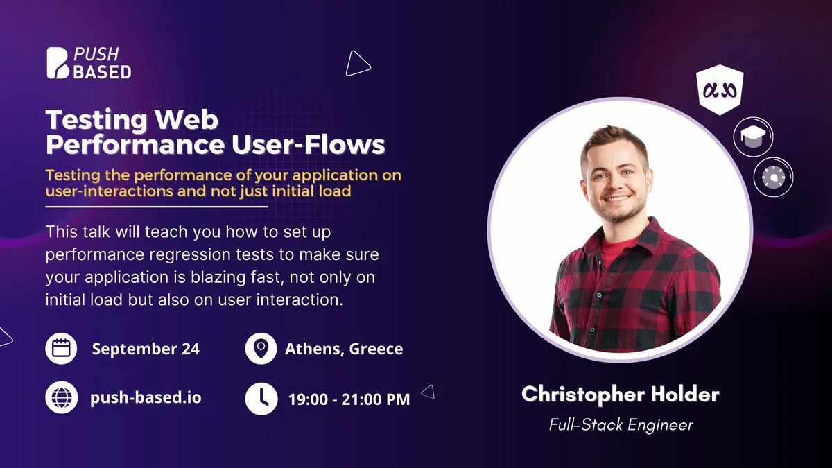 Testing Web Performance User-Flows |  Angular Athens. Poster.