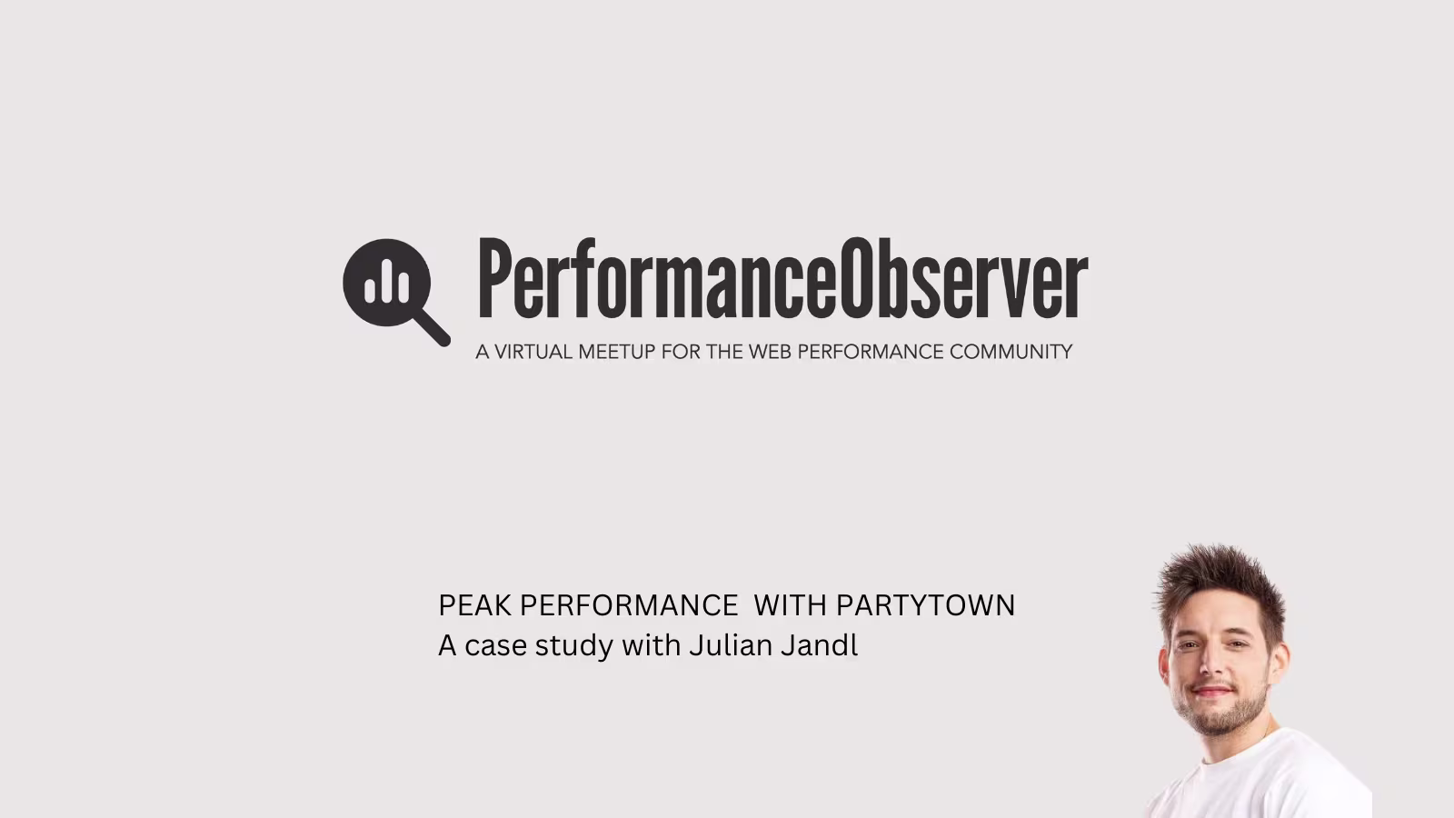 Julian Jandl at Performance Observer - Peak Performance with Partytown: A case study