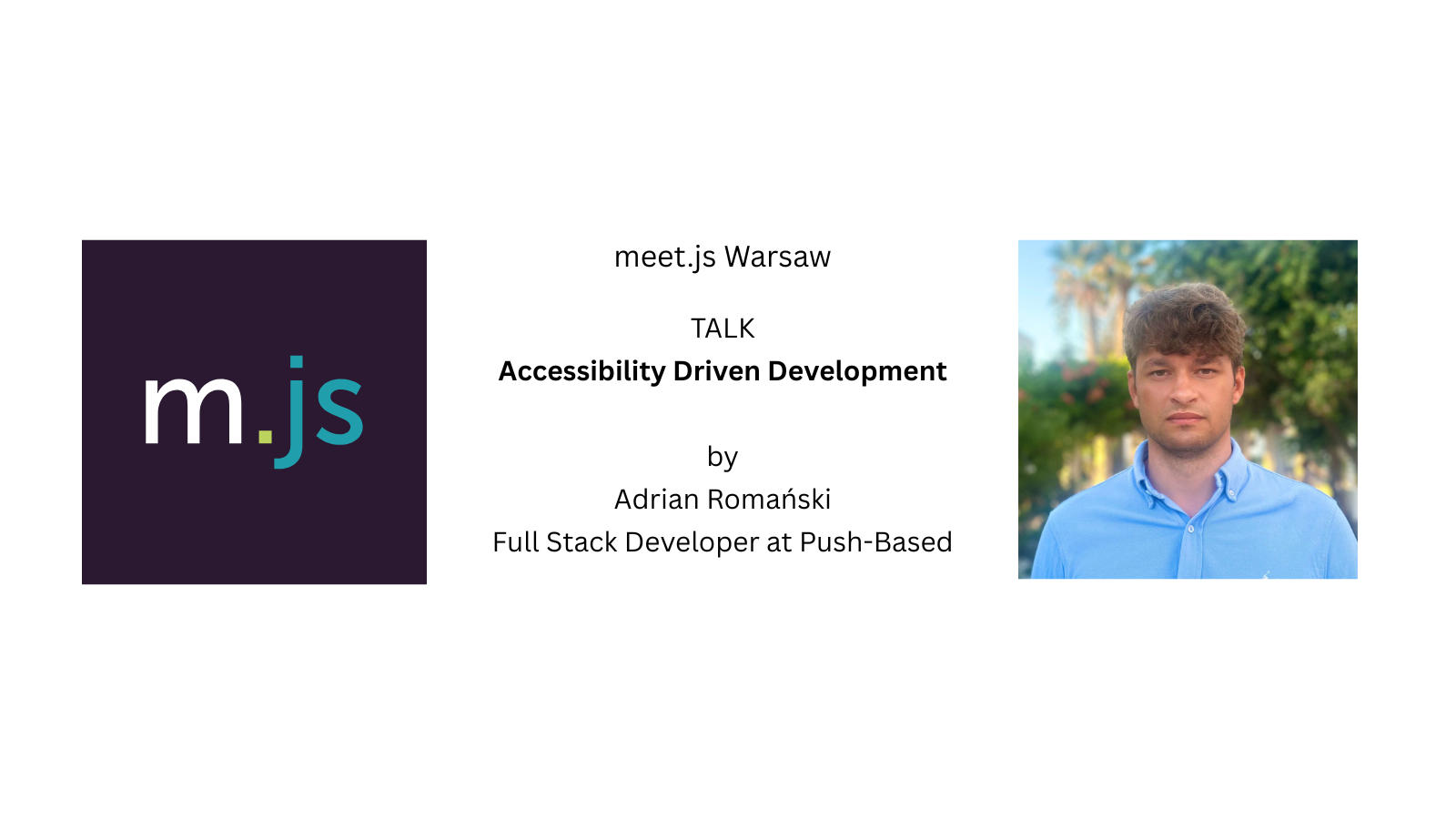 meet.js Warsaw: Accessibility-First Development with Adrian Romański. Poster.