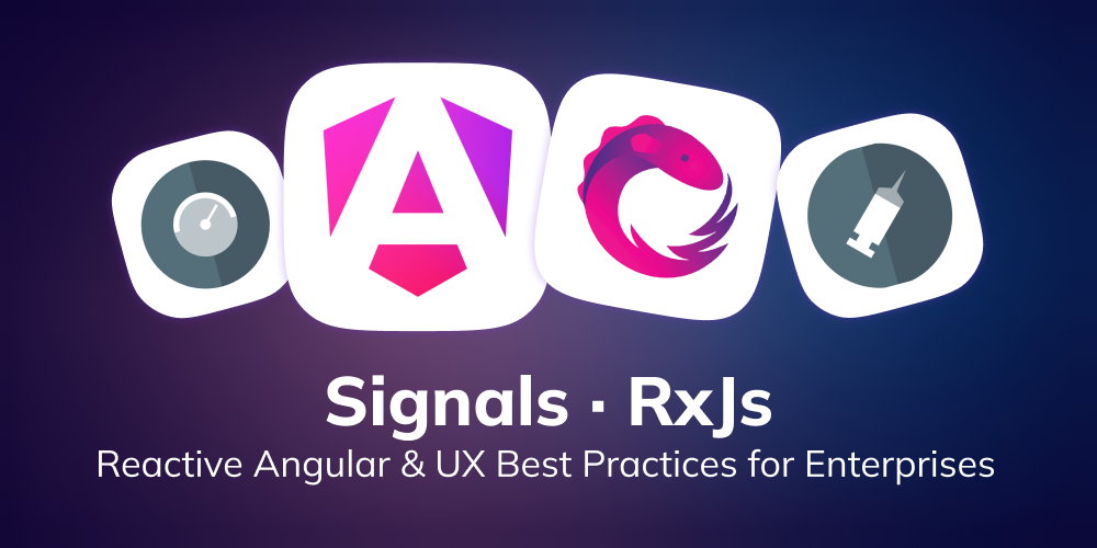 Reactive Angular - Signals & RxJS