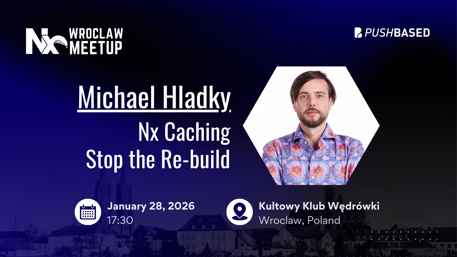 Michael Hladky’s Talk at Nx Wrocław: Nx Caching - Stop the Re-build
