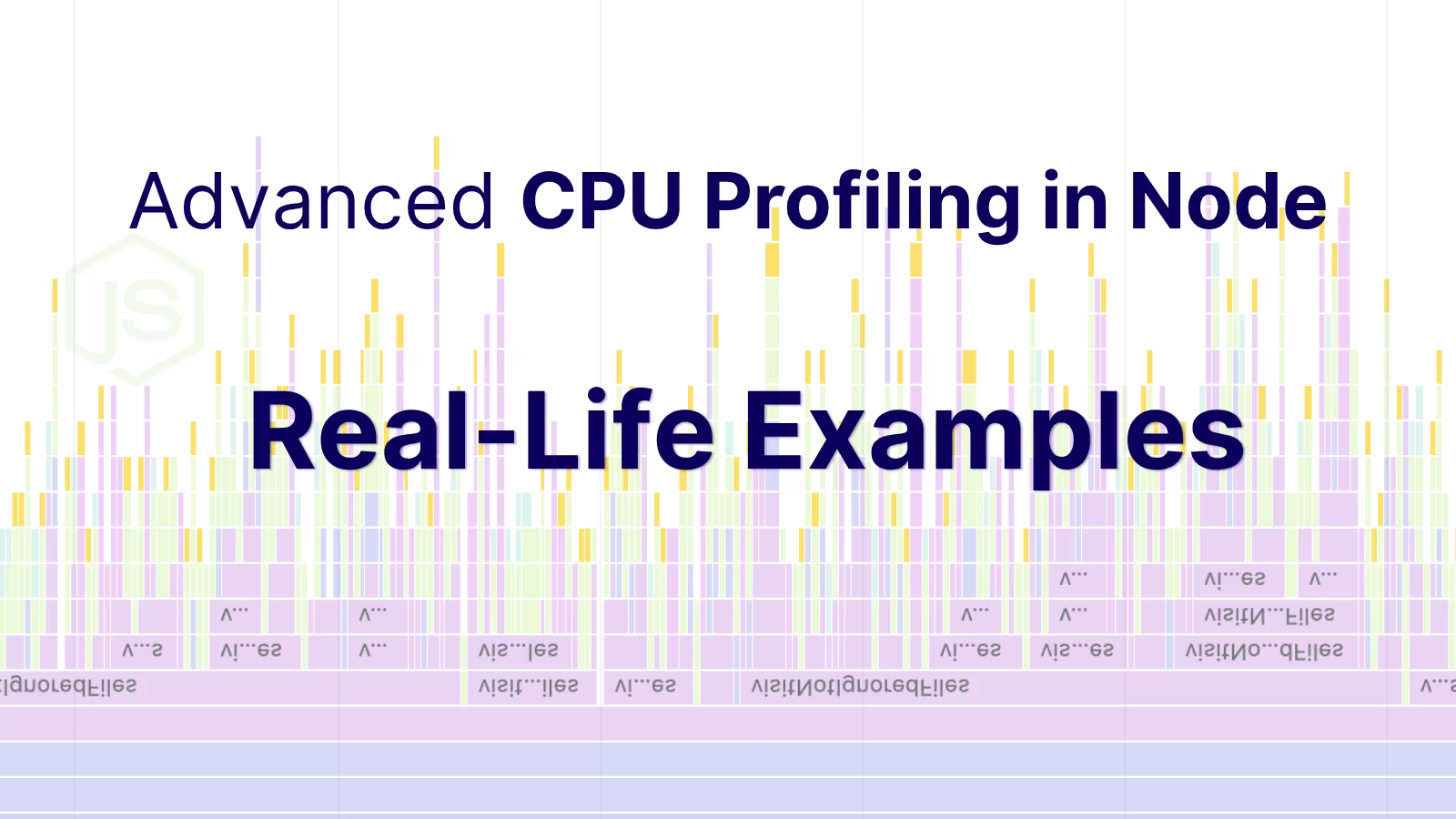 Advanced CPU Profiling in Node - Real-Life Examples