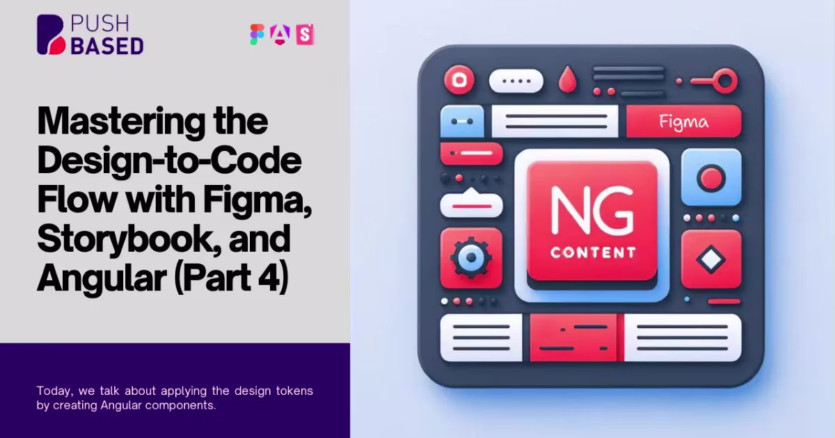 Mastering the Design-to-Code Flow with Figma, Storybook, and Angular (Part 4)