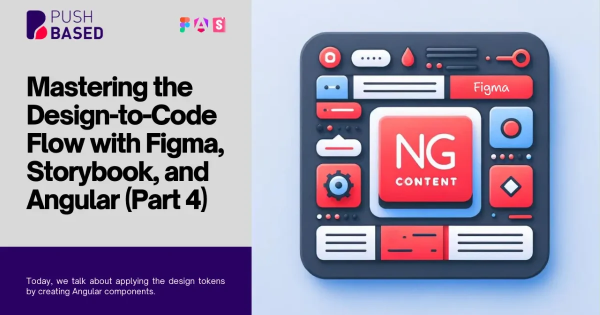 Mastering the Design-to-Code Flow with Figma, Storybook, and Angular Pt4