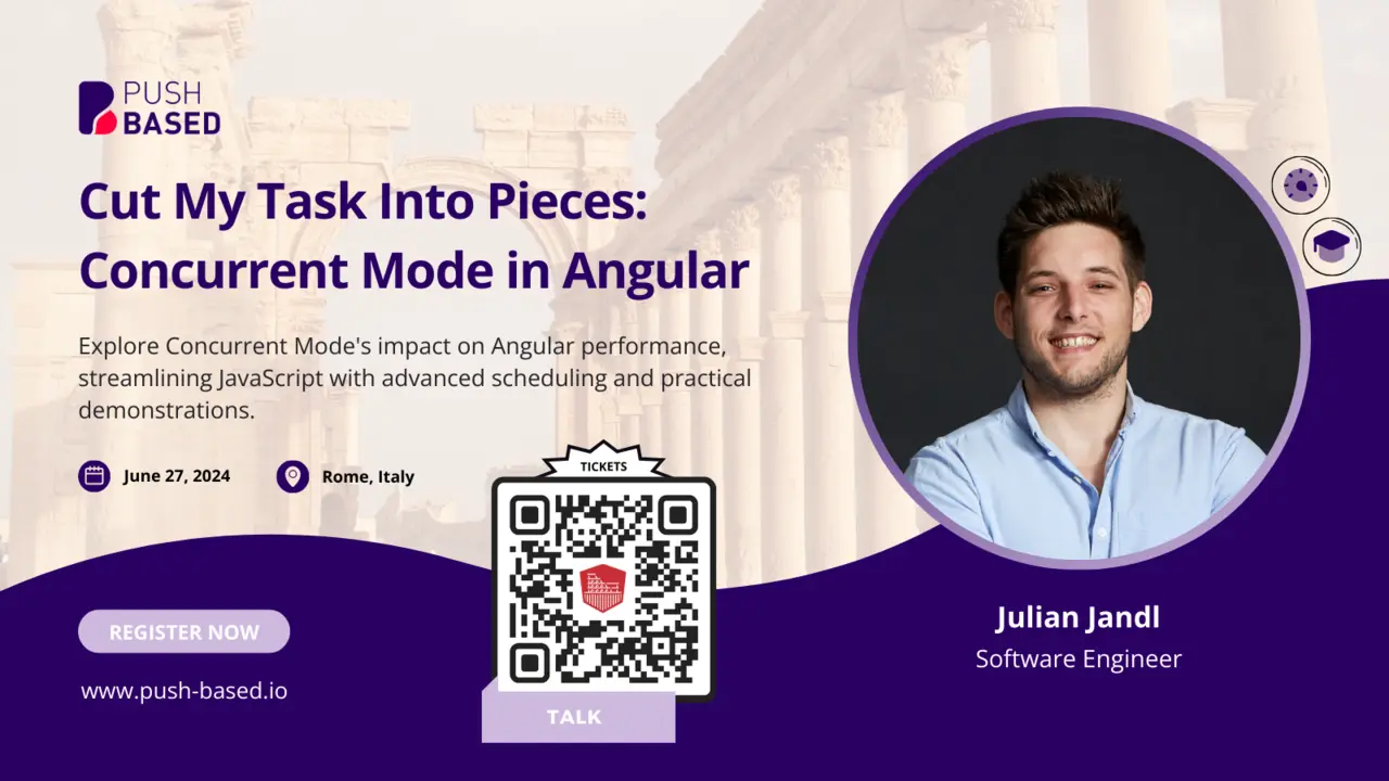 Cut My Task Into Pieces: Concurrent Mode in Angular at NG Rome. Poster.