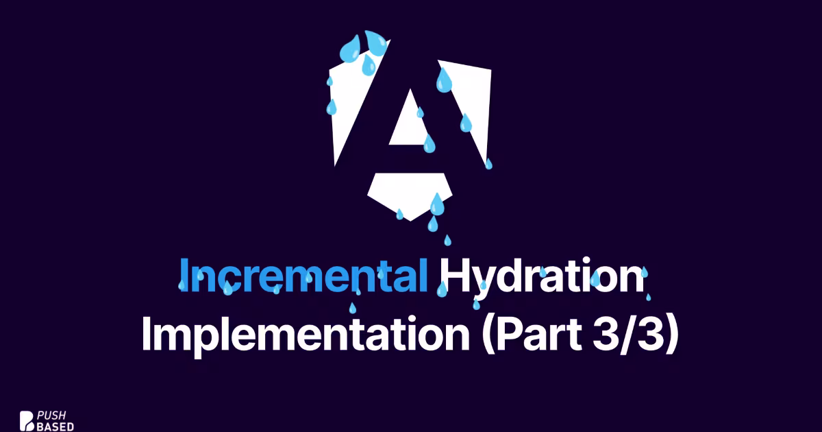 Implementing Incremental Hydration in Angular (Part 3/3)