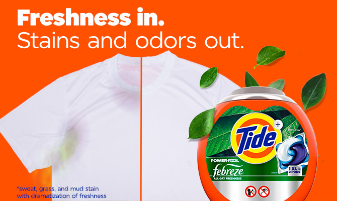 Freshness in. Stains and odors out.