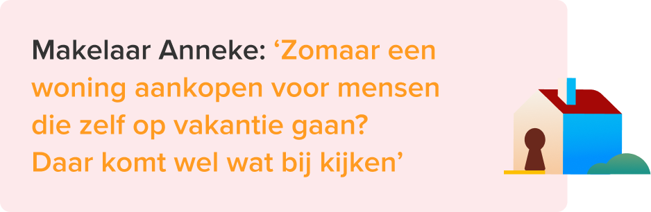 Zomaar een huis kopen voor mensen die op vakantie gaan: daar komt wel wat bij kijken