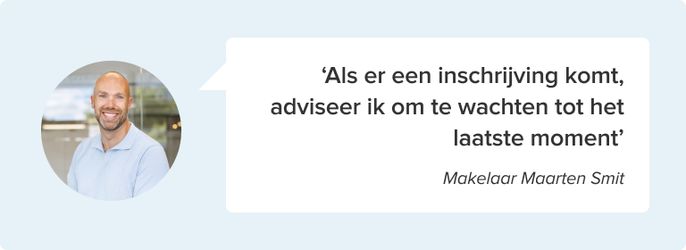 Uitgelicht citaat: 'Als er een inschrijving komt, adviseer ik om te wachten tot het laatste moment'