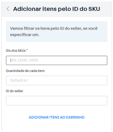 {"base64":"","img":{"width":484,"height":564,"type":"png","mime":"image/png","wUnits":"px","hUnits":"px","length":44199,"url":"//images.ctfassets.net/alneenqid6w5/3HfuNsrFblpnncoUW2UQl2/d77dd07bcc3886f41bad702ac74da401/Adicionar_itens_pelo_ID_do_SKU.PNG"}}