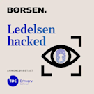 Ny podcast serie: Ledelsen Hacked (Børsen)