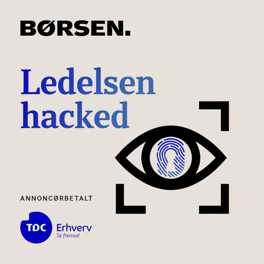 Ny podcast serie: Ledelsen Hacked (Børsen)
