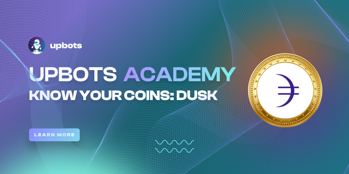UpBots Academy – Know your coins: DUSK