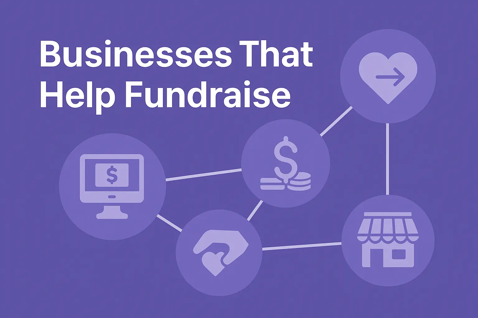 Businesses That Help Fundraise: The Ultimate Guide for Nonprofits, Schools & Communities