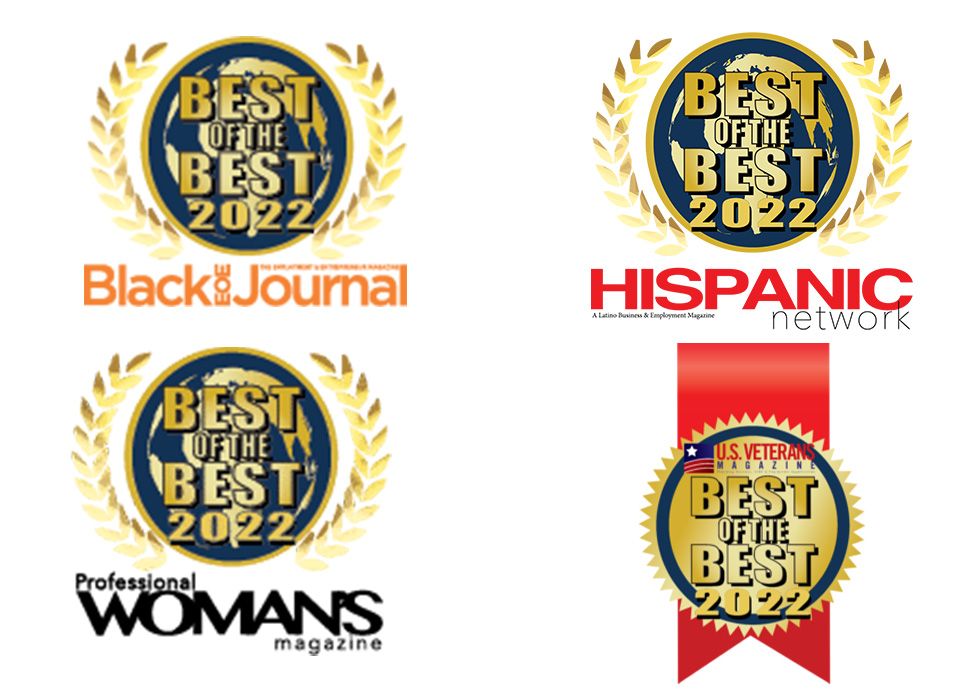 A series of award badges for Best of the Best 2022. Awards from Black EOE Journal, HISPANIC Network Magazine, Professional WOMAN’s Magazine and U.S. Veterans Magazine.