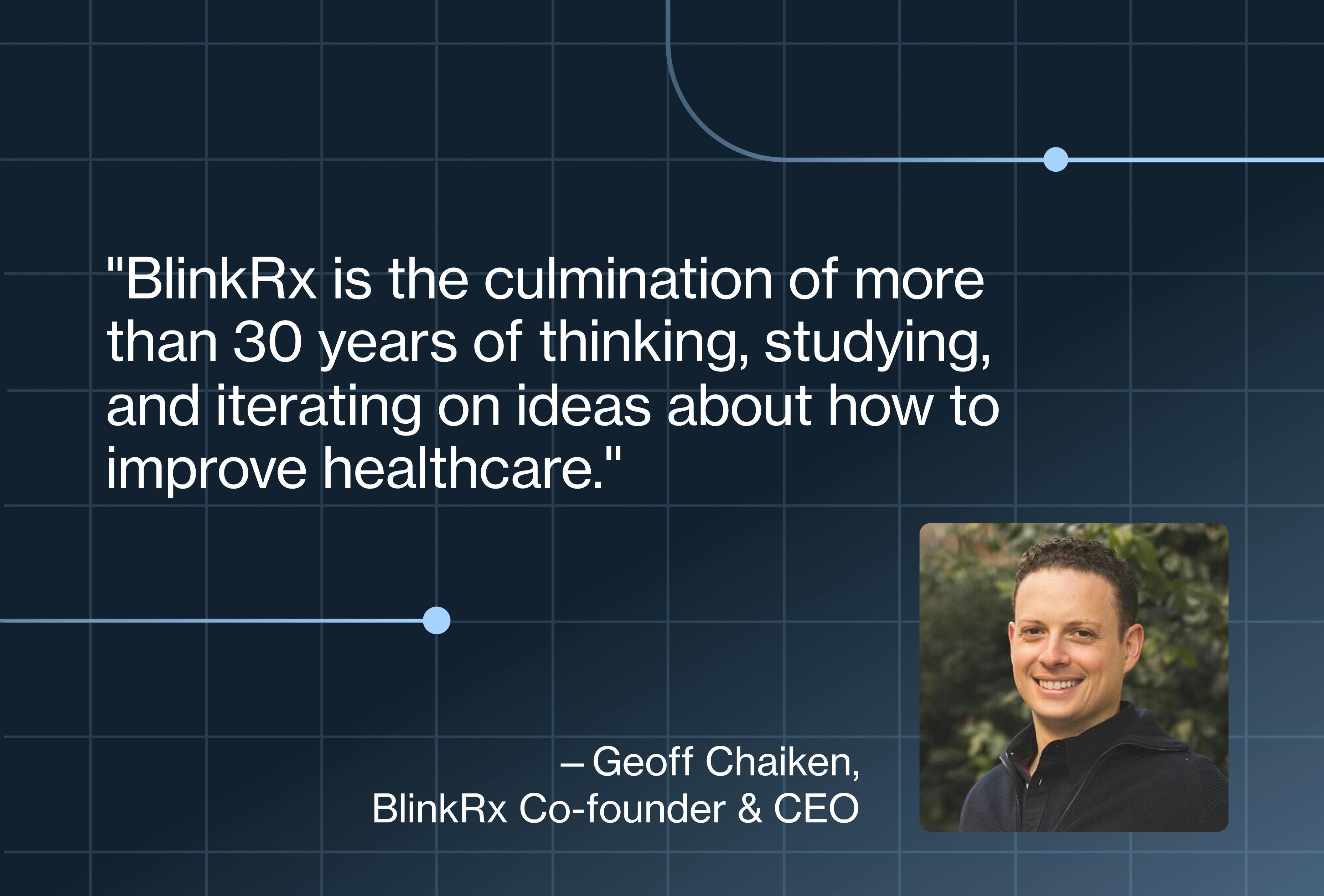 Photo of Geoff Chaiken, Co-Founder and CEO of BlinkRx