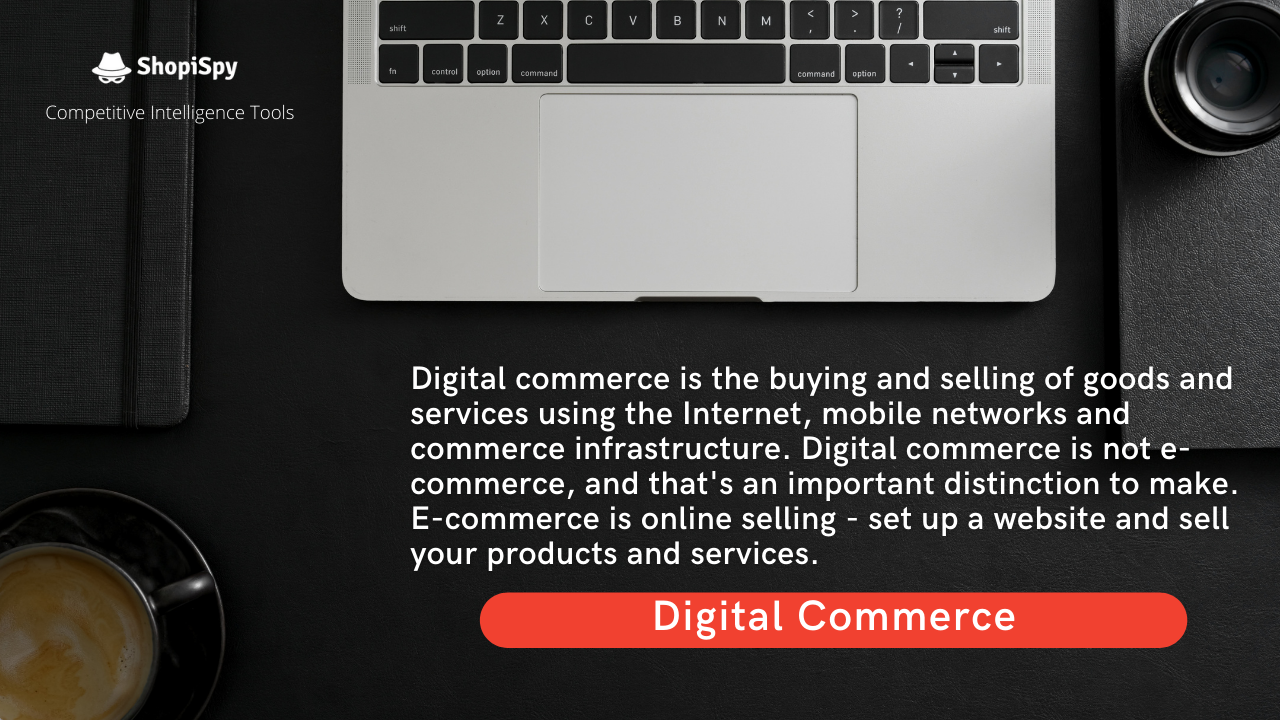 digital-commerce-is-the-buying-and-selling-of-goods-and-services-using