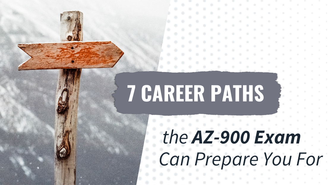 7 Career Paths the AZ-900 Exam Can Prepare You For