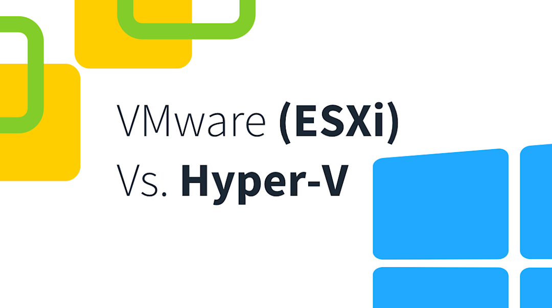 VMware vs. Hyper-V: Which Hypervisor Should I Use?