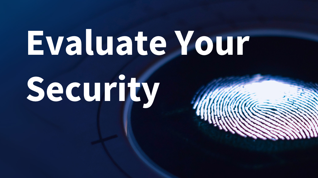 5 Best Ways To Evaluate Your Organization's Security Posture