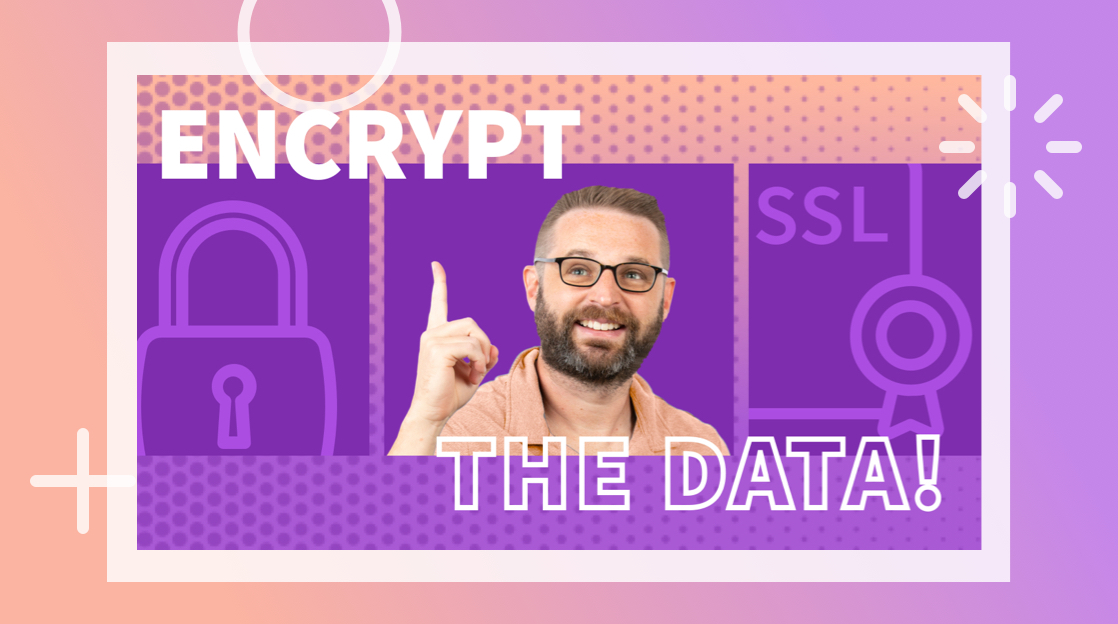 How to Encrypt Data in Motion
