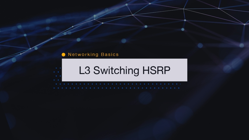 Networking Basics: How to Configure HSRP with L3 Switching picture: A
