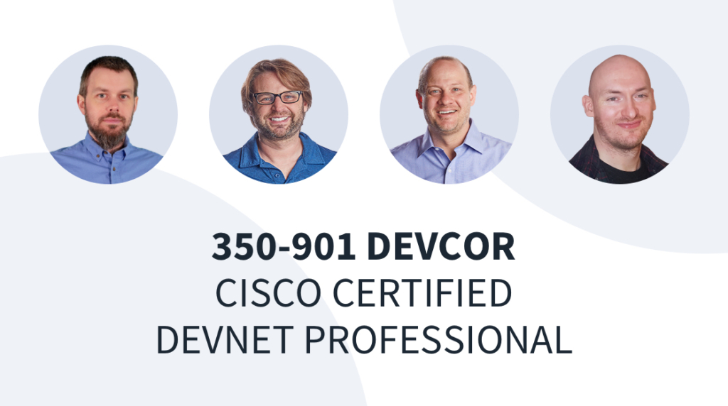 New Training: Cisco Certified DevNet Professional – DEVCOR 350-901 picture: A