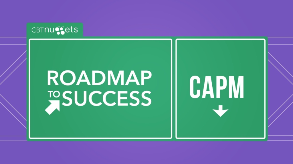 Roadmap to Success: CAPM picture: A