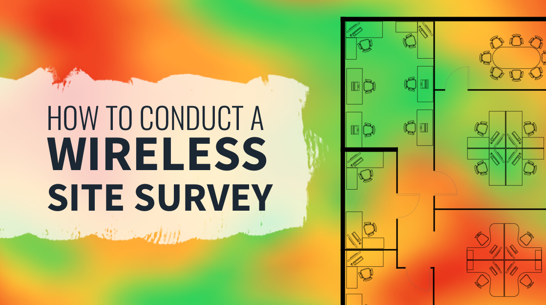 How to Conduct a Wireless Site Survey