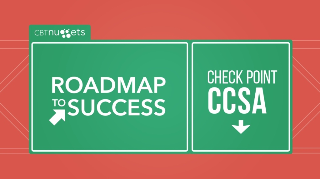 Roadmap to Success Check Point CCSA