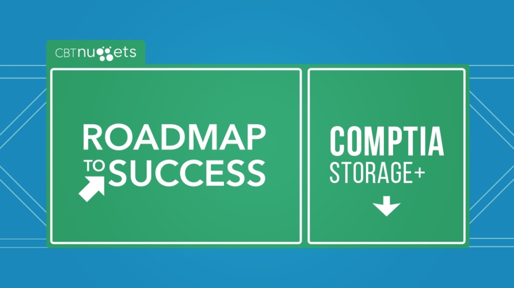 Roadmap to Success: CompTIA Storage+ picture: A