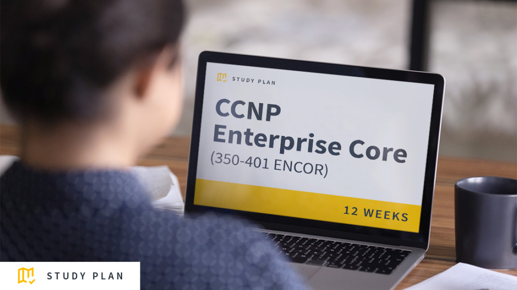 CCNP Enterprise Core (350-401 ENCOR) Study Plan: Download picture: A