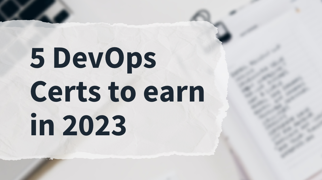 5 DevOps Certs to Earn in 2023