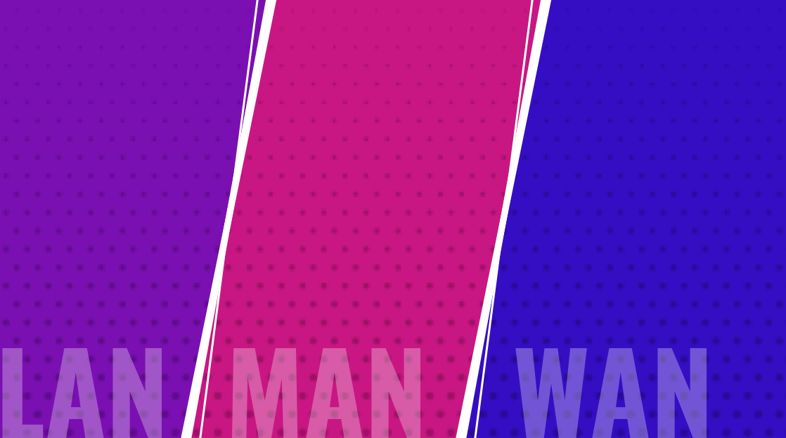 LAN-MAN-WAN-Blog