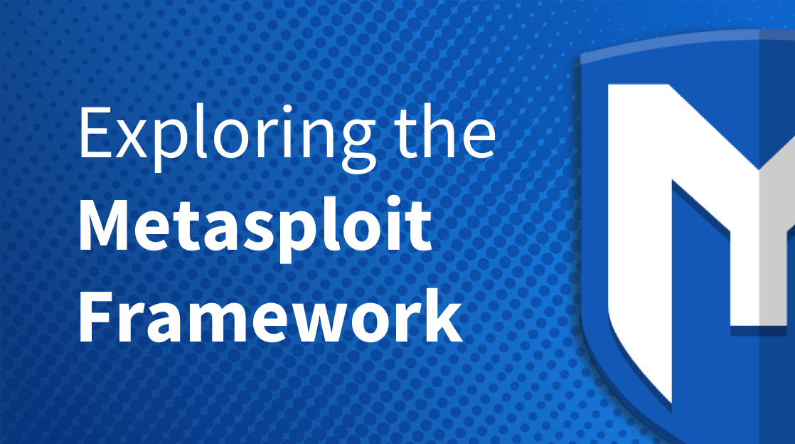 Exploring the Metasploit Framework: The Ultimate Penetration