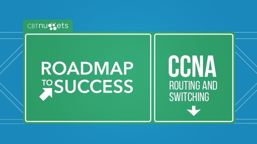 Roadmap to Success: CCNA Routing and Switching picture: A