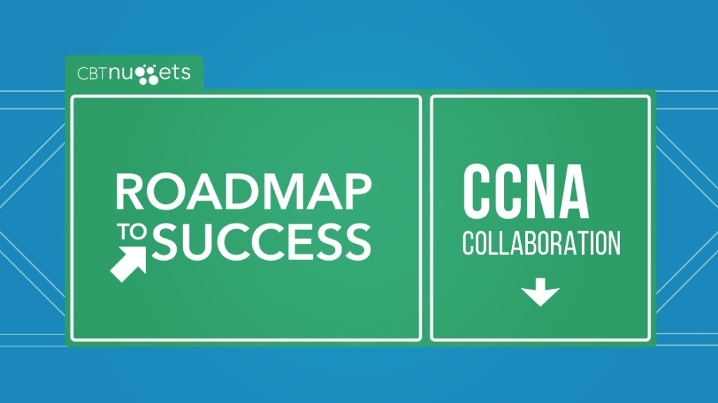 Roadmap to Success: CCNA Collaboration picture: A